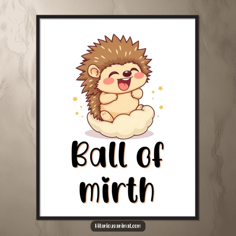 Funny Hedgehog Cub Poster: A jovial hedgehog cub rolling into a ball, captured mid-laughter, radiating pure amusement.
