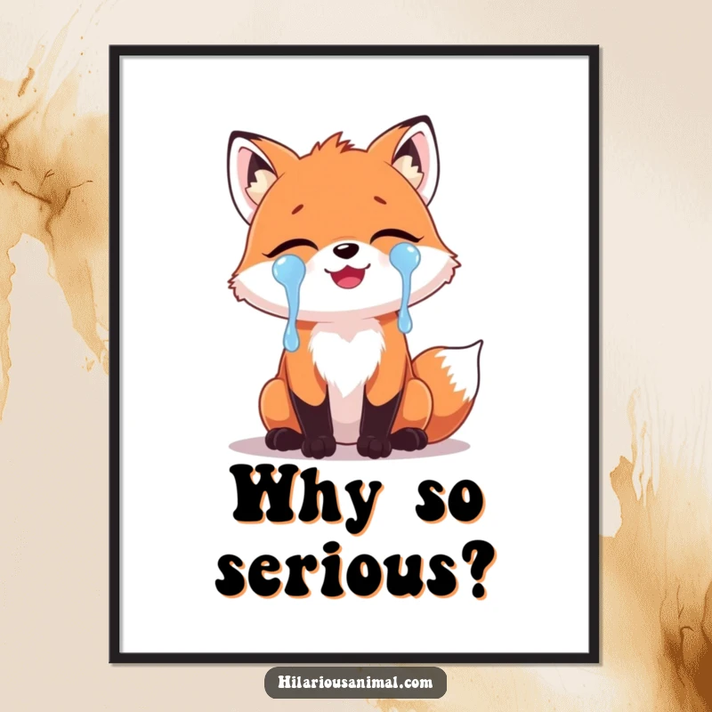 Funny Fox Laughing Tears Poster: A charming illustration of a cute fox crying tears of laughter, ideal for whimsical and humorous wall decor.