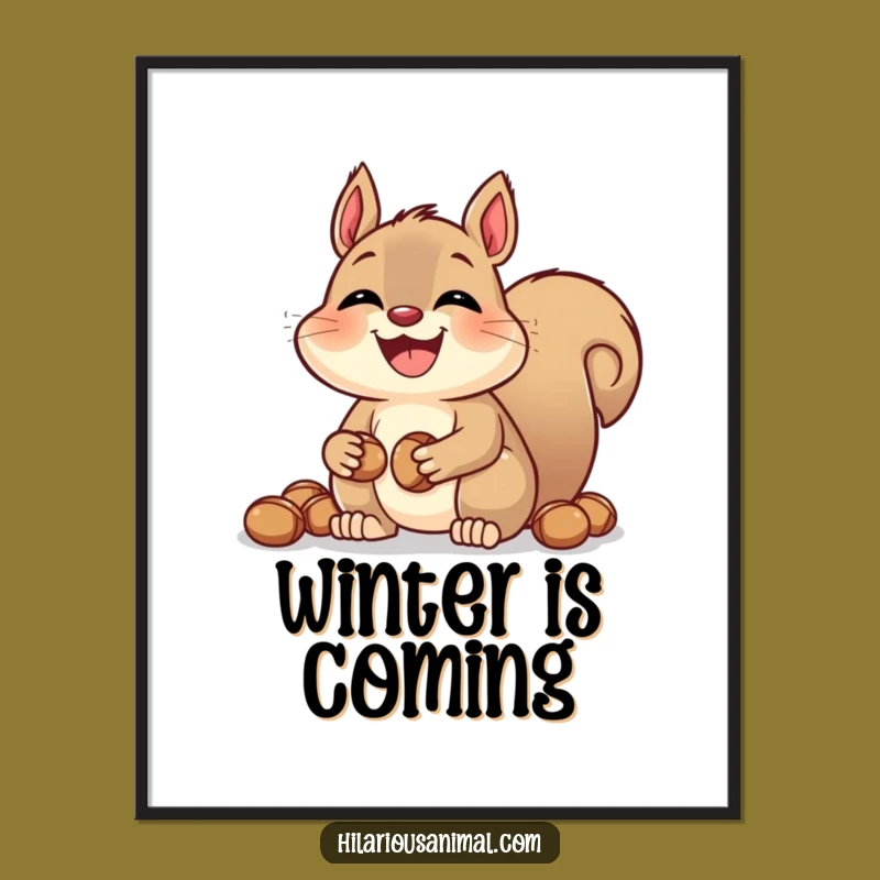 Funny Squirrel Nut Poster: Add Nutty Cheer to Your Walls
