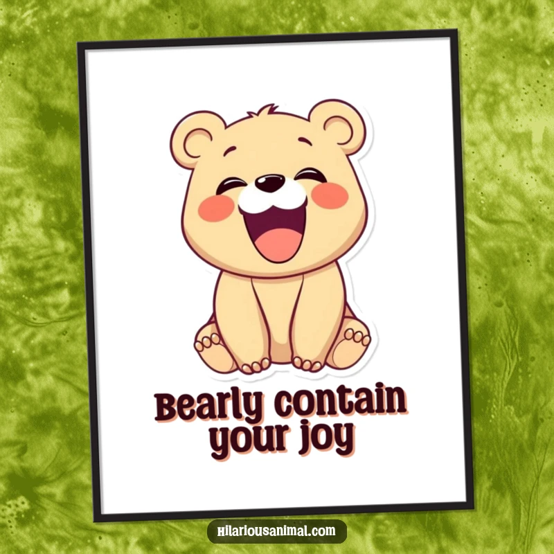Funny Free Printable Wall Art showing an extremely happy bear cub with its mouth wide open, emitting a contagious and hearty laugh.