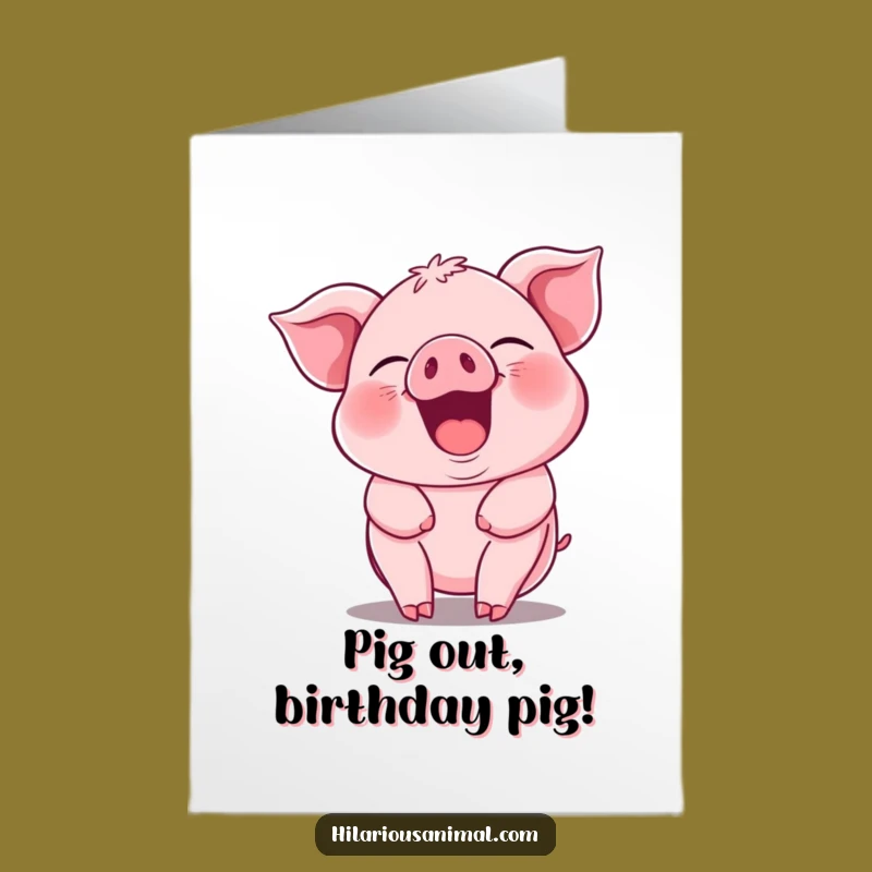 Free Printable Birthday Card: Guffawing Piglet, Hilarious Downloadable Gift