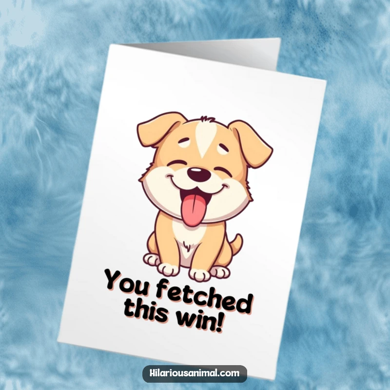 Funny Free Printable Congratulations Card showing a giggling dog panting happily, tongue out, celebrating a big achievement.