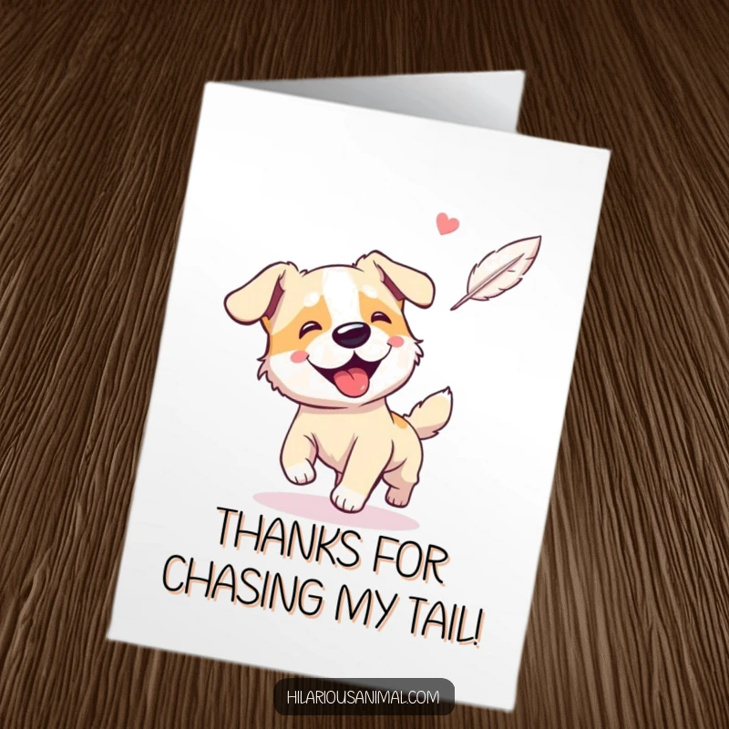 Funny Free Printable Thank You Card: Giggling, panting dog enthusiastically chasing a floating feather to say thank you.