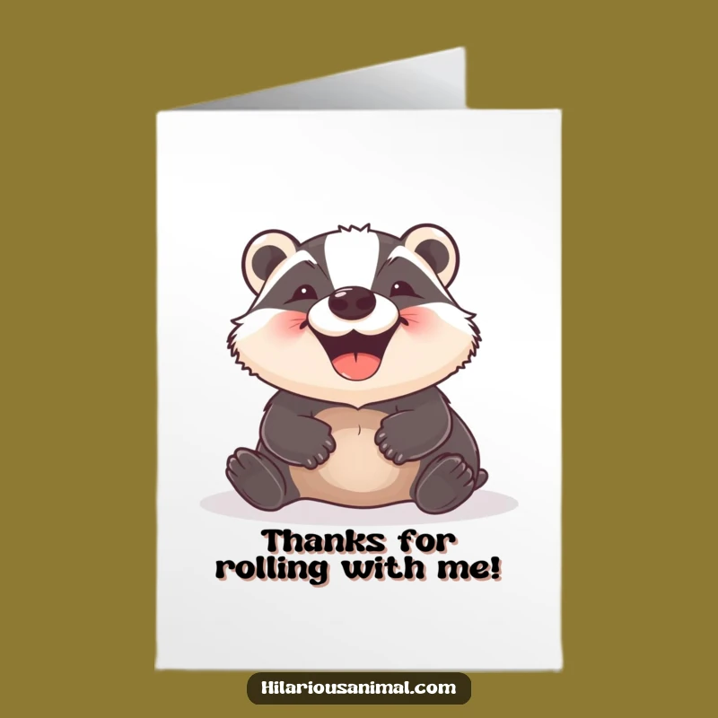Free Printable Thank You Card: Grinning Badger Rolling - Express Gratitude with Humor