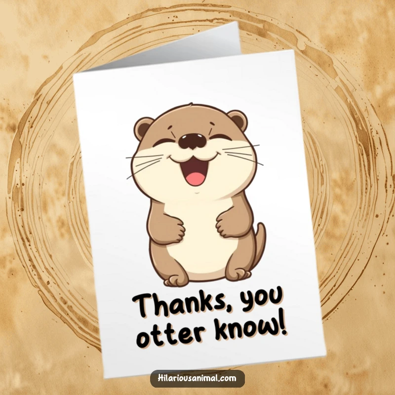 Funny Free Printable Thank You Card: A beaming otter laughing heartily, holding its belly with pure gratitude.