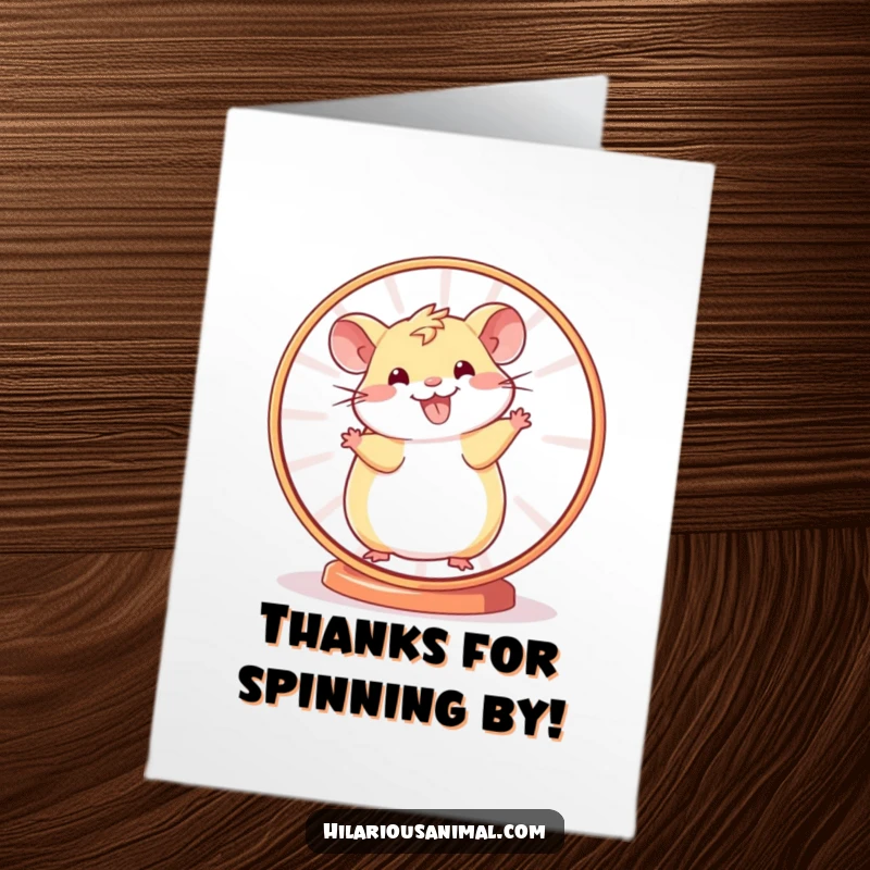 Funny Free Printable Thank You Card: A cheerful, smiling hamster is captured spinning rapidly in its wheel, full of vibrant energy.