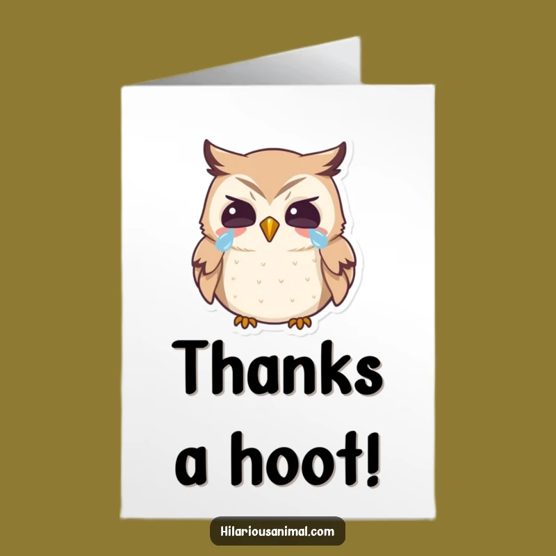 Free Printable Thank You Card: Laughing Owl Downloadable Gift for Tearful Thanks