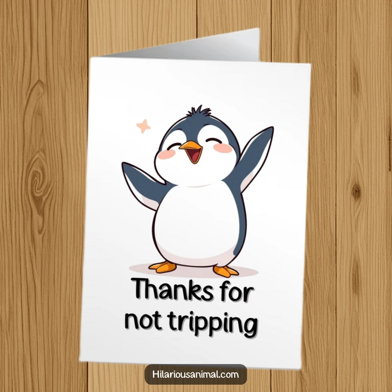 Funny Free Printable Thank You Card with a clumsy penguin flapping its flippers uncontrollably while giggling.