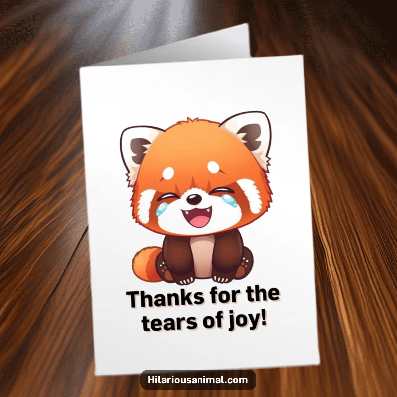 Free Printable Thank You Card: Red panda cub wiping away tears of laughter, expressing extreme gratitude, funny DIY gift.