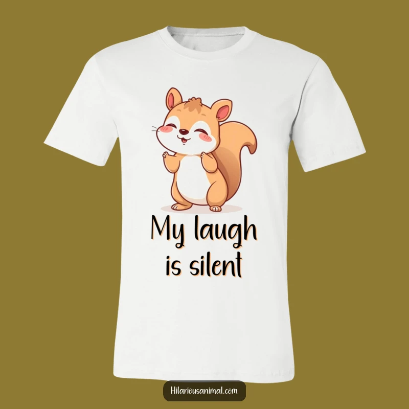 Funny Squirrel T-Shirt: Cheerful Laughing Rodent Tee, Great Funny Gift
